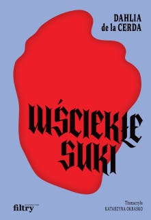 Wściekłe suki – okładka audiobooka, autor Dahlia de la Cerda