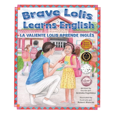 Brave Lolis Learns English / La Valiente Lolis Aprende Ingles
