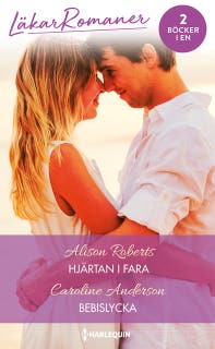 Hjärtan i fara / Bebislycka – omslag till ljudboken av Alison Roberts,Caroline Anderson
