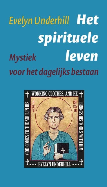 Het spirituele leven: Mystiek voor het dagelijks bestaan – omslag van het luisterboek van Evelyn Underhill