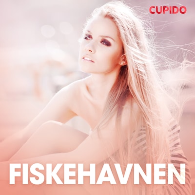Fiskehavnen – erotisk novelle – omslag til lydbogen af Cupido
