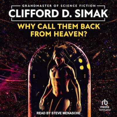 Why Call Them Back From Heaven? – omslag til lydbogen af Clifford D. Simak