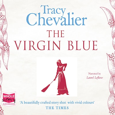 The Virgin Blue – omslag til lydbogen af Tracy Chevalier