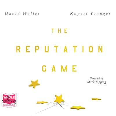 The Reputation Game – omslag til lydbogen af David Waller, Rupert Younger