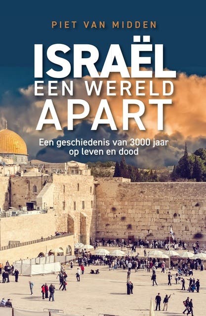 Israël, een wereld apart: Een geschiedenis van 3000 jaar op leven en dood – omslag van het luisterboek van Piet van Midden