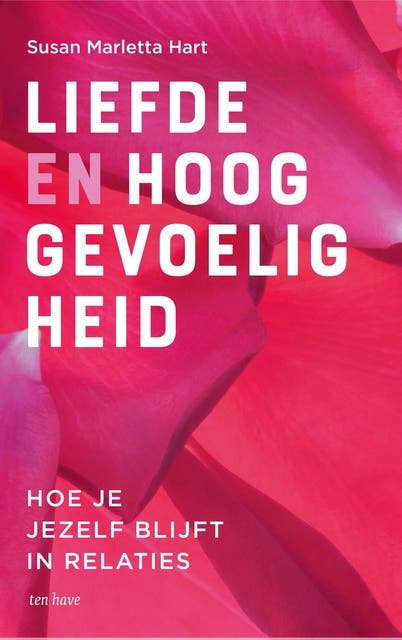 Liefde en hooggevoeligheid: Hoe je jezelf blijft in relaties