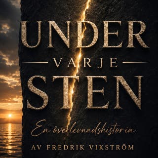 Under Varje Sten: En överlevnadshistoria – omslag till ljudboken av Fredrik Vikström