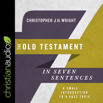 The Old Testament in Seven Sentences – omslag til lydbogen af Christopher JH Wright