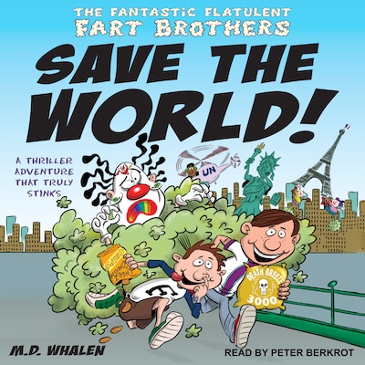 The Fantastic Flatulent Fart Brothers Save the World! – omslag til lydbogen af M.D. Whalen