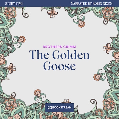 The Golden Goose - Story Time, Episode 35
