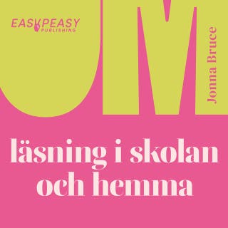 Om läsning i skolan och hemma