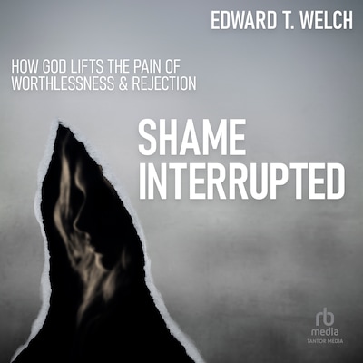 Shame Interrupted – omslag til lydbogen af Edward T. Welch