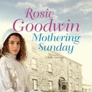 Mothering Sunday – okładka audiobooka, autor Rosie Goodwin