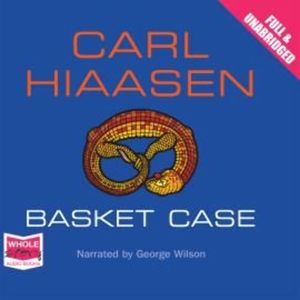 Basket Case – okładka audiobooka, autor Carl Hiaasen