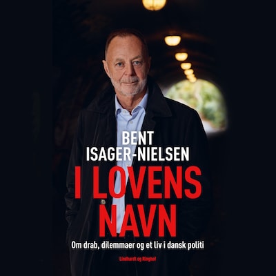 I lovens navn - Drab, dilemmaer og et liv i dansk politi – omslag til lydbogen af Bent Isager-Nielsen