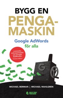 Bygg en pengamaskin: Google AdWords för alla – omslag till ljudboken av Michael Berman,Michael Wahlgren