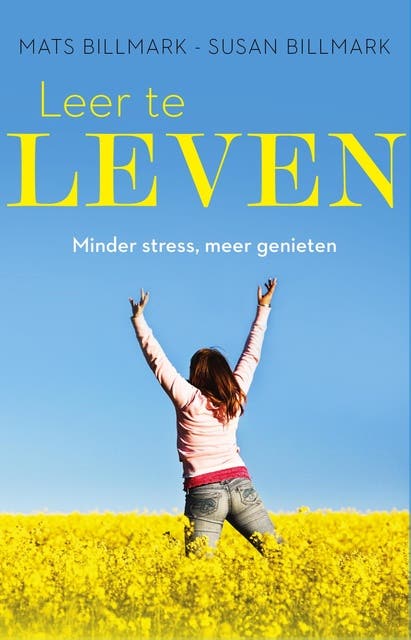 Leer te leven: minder stress, meer genieten – omslag van het luisterboek van Mats Billmark,Susan Billmark
