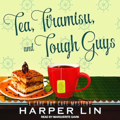 Tea, Tiramisu, and Tough Guys – omslag til lydbogen af Harper Lin