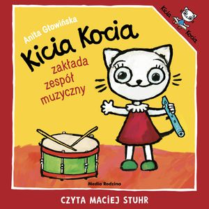 Kicia Kocia zakłada zespół muzyczny – okładka audiobooka, autor Anita Głowińska