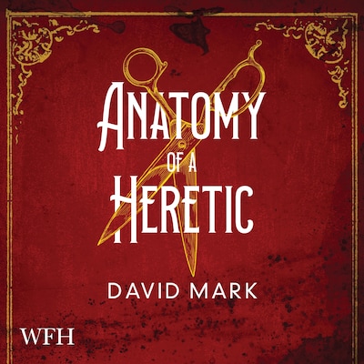 Anatomy of a Heretic – omslag til lydbogen af David Mark