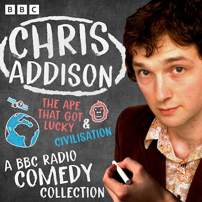 Chris Addison: A BBC Radio Comedy Collection – omslag til lydbogen af Chris Addison