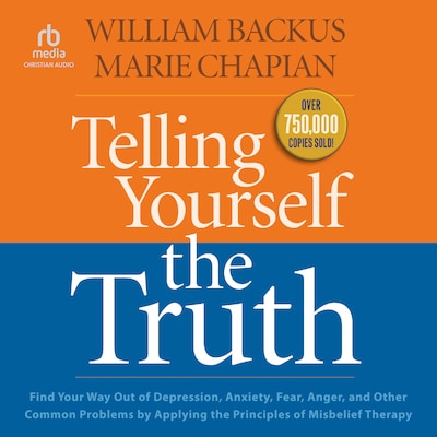 Telling Yourself the Truth – omslag til lydbogen af William Backus, Marie Chapian