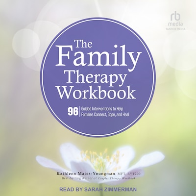 The Family Therapy Workbook – omslag til lydbogen af Kathleen Mates-Youngman, MFT, RYT200