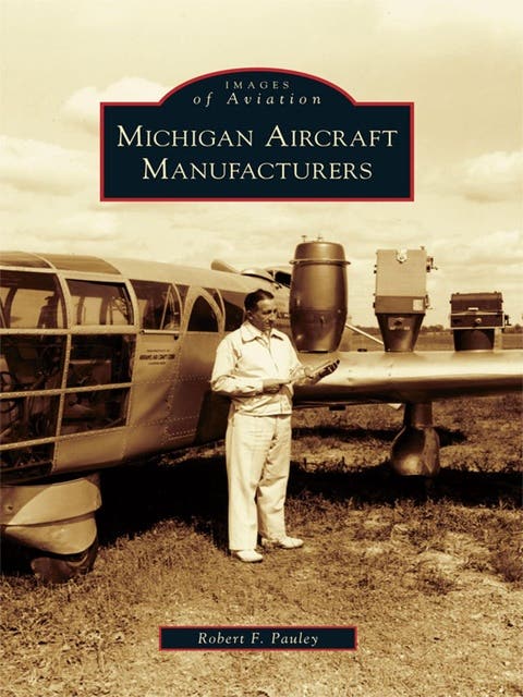 Michigan Aircraft Manufacturers – omslag til lydbogen af Robert F Pauley