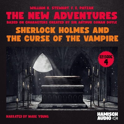 Sherlock Holmes and the Curse of the Vampire (The New Adventures, Episode 4)