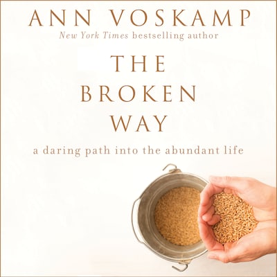The Broken Way – omslag til lydbogen af Ann Voskamp