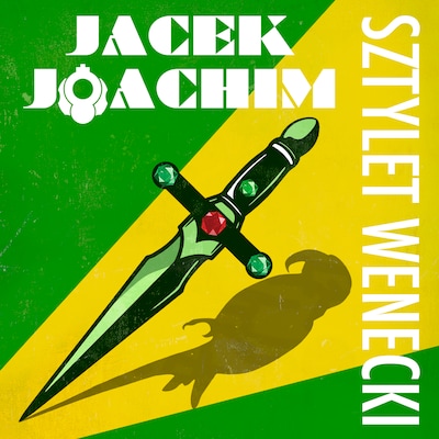 Sztylet wenecki – okładka audiobooka, autor Jacek Joachim