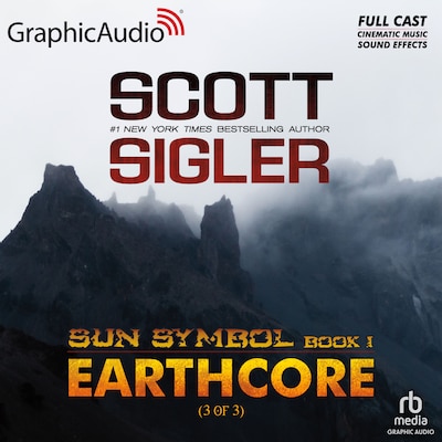 Earthcore (3 of 3) [Dramatized Adaptation] – omslag til lydbogen af Scott Sigler