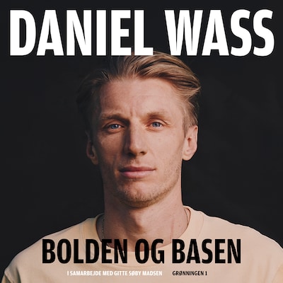 Bolden og basen – omslag til lydbogen af Gitte Søby Madsen, Daniel Wass