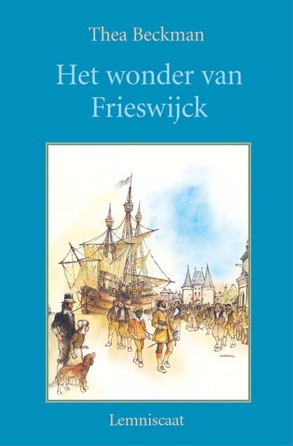 Het wonder van Frieswijck – omslag van het luisterboek van Thea Beckman