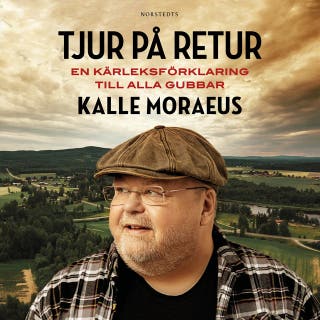 Tjur på retur : en kärleksförklaring till alla gubbar – omslag till ljudboken av Johan Hedberg,Kalle Moraeus