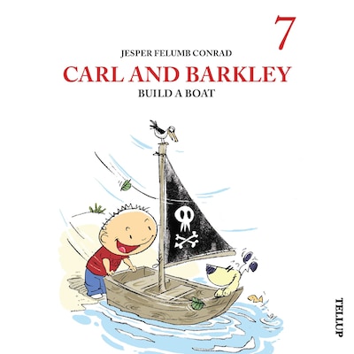Carl and Barkley #7: Carl and Barkley Build a Boat – omslag til lydbogen af Jesper Felumb Conrad