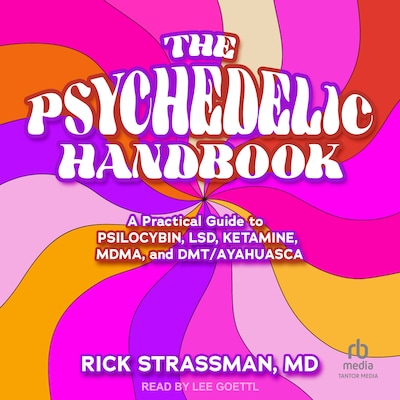 The Psychedelic Handbook – omslag til lydbogen af Rick Strassman, MD