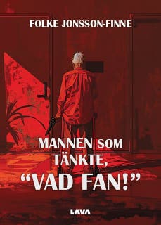 Mannen som tänkte, Vad fan! – omslag till ljudboken av Folke Jonsson-Finne