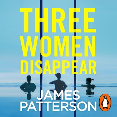 Three Women Disappear – omslag til lydbogen af James Patterson