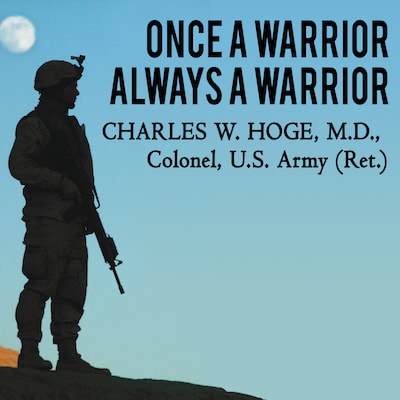 Once a Warrior---Always a Warrior – omslag til lydbogen af Charles W. Hoge, M.D.