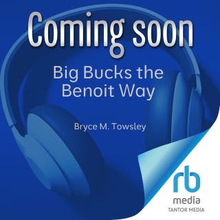Big Bucks the Benoit Way: Secrets from America's First Family of Whitetail Hunting