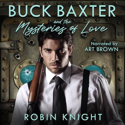 Buck Baxter and the Mysteries of Love – omslag til lydbogen af Robin Knight