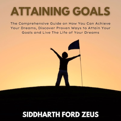 Attaining Goals