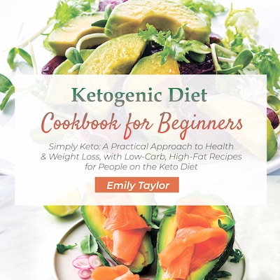 Ketogenic Diet Cookbook for Beginners – omslag til lydbogen af Emily Taylor