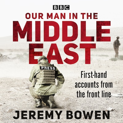 Our Man in the Middle East – omslag til lydbogen af Jeremy Bowen