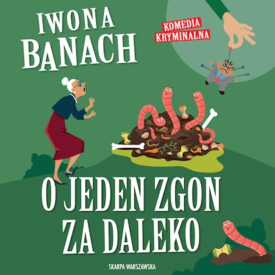 O jeden zgon za daleko – okładka audiobooka, autor Iwona Banach