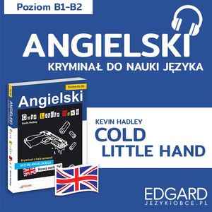 Angielski z kryminałem Cold little hand – okładka audiobooka, autor Kevin Hadley