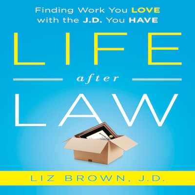 Life After Law – omslag til lydbogen af Liz Brown