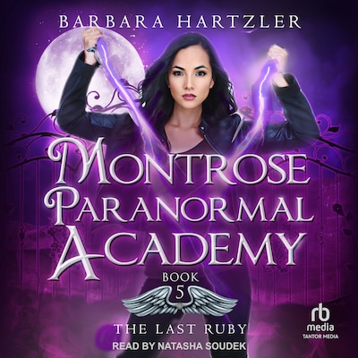 Montrose Paranormal Academy: The Last Ruby – omslag til lydbogen af Barbara Hartzler