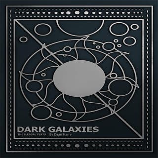 Dark Galaxies: The Illegal Texts – omslag till ljudboken av Dark Galaxies, Dean Harry